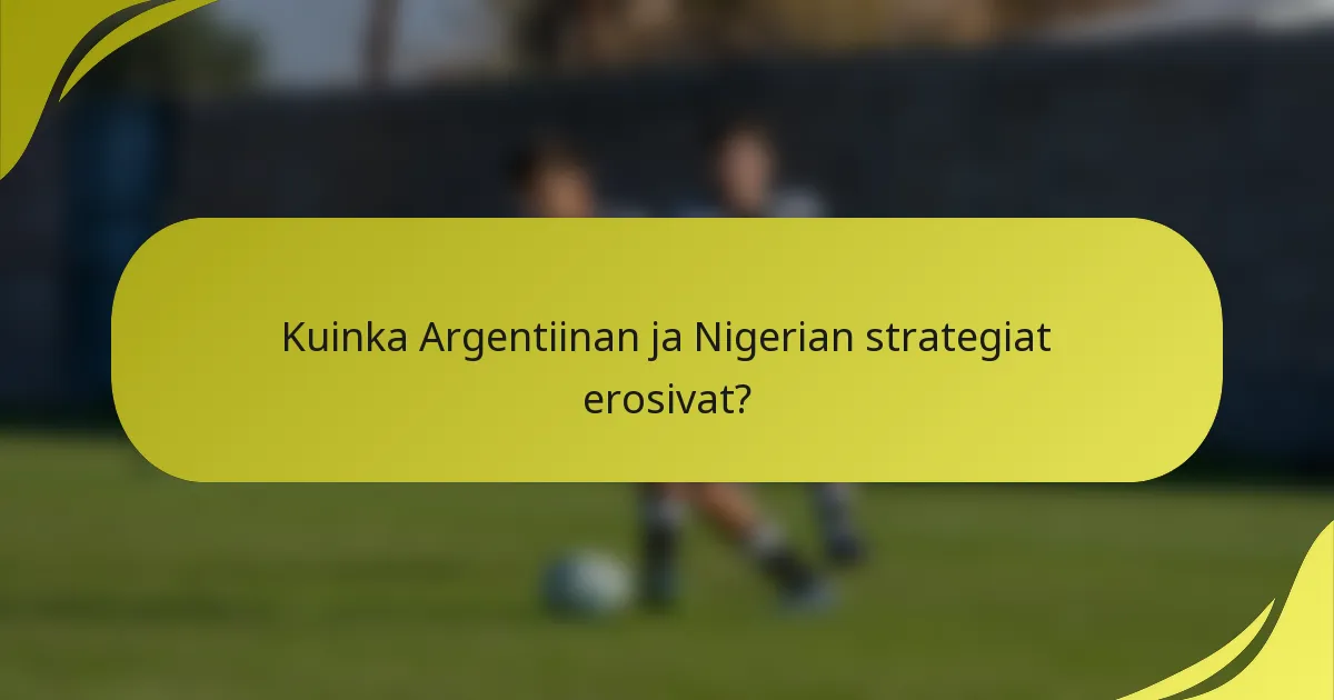 Kuinka Argentiinan ja Nigerian strategiat erosivat?